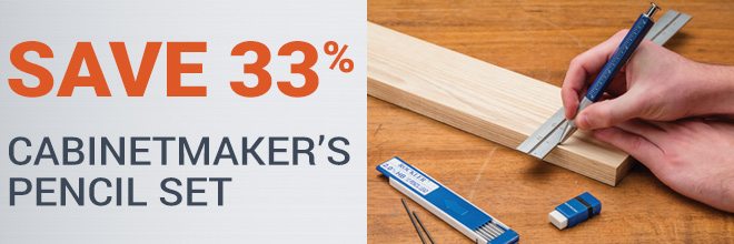 Save 33% on the Cabinetmaker's Pencil Set