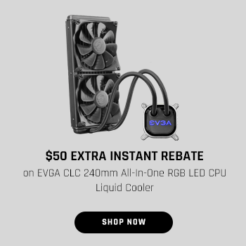 $50 EXTRA INSTANT REBATE on EVGA CLC 240mm All-In-One RGB LED CPU Liquid Cooler