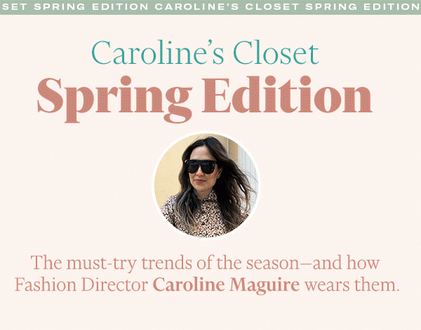 Caroline's Closet: Spring Edition