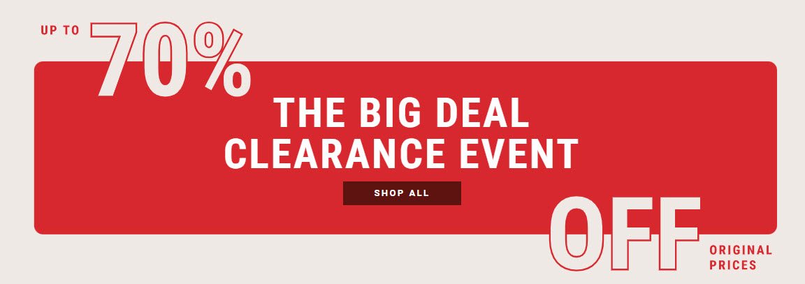 The Big Deal Clearance Event | Up to 70% Off Original Prices - Shop All