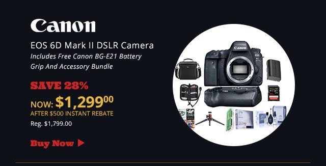 Canon EOS 6D Mark II DSLR Camera Includes Free Canon BG-E21 Battery Grip And Accessory Bundle