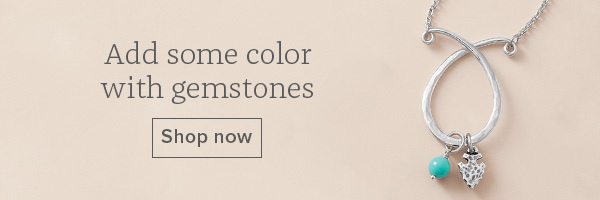 Add some color with gemstones - Shop now