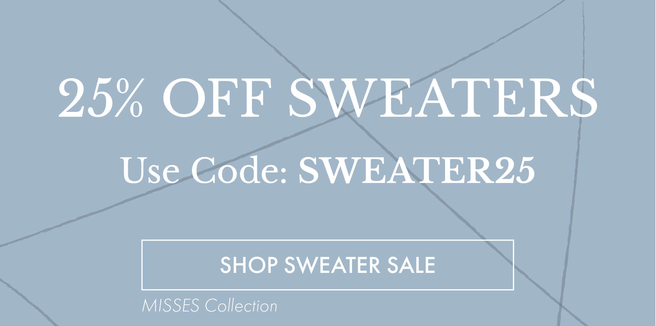 25% OFF Sweater Sale (Misses)