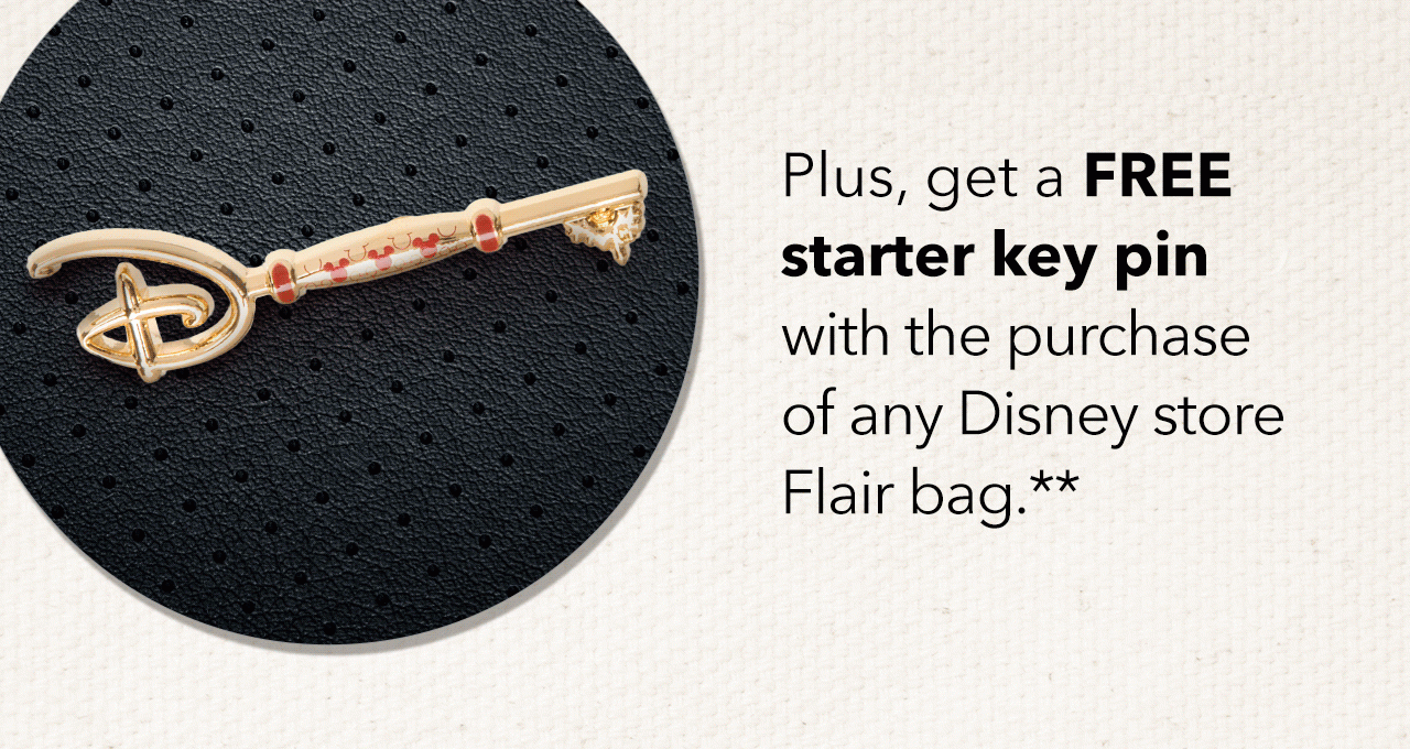 Plus, get a FREE starter key pin with the purchase of any Disney store Flair bag.