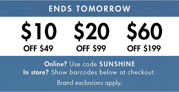 Deal Ends Tomorrow. Use code SUNSHINE online, or barcode below at checkout in store.