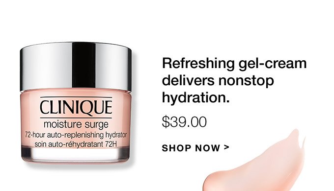 Refreshing gel-cream delivers nonstop hydration. $39.00 SHOP NOW