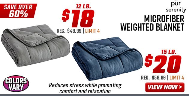 ''Pur Serenity Microfiber Weighted Blanket 12 LB. $18 15 LB. $20''