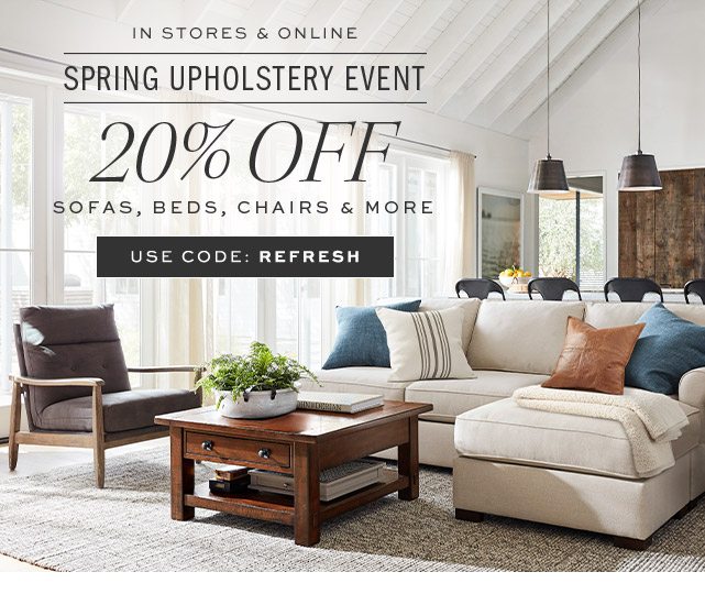spring upholstery event 20% OFF USE CODE: REFRESH