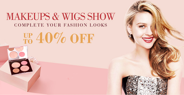 Makeups & Wigs Show Up to 40% OFF Complete Your Fashion Looks