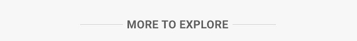 More to Explore