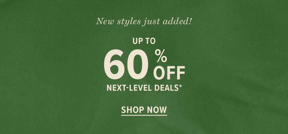 Up to 60% off next-level deals!**