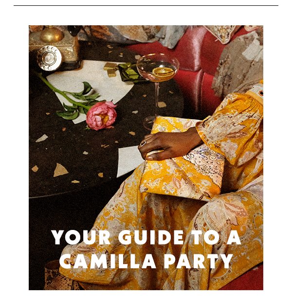 Your Guide To A CAMILLA Party