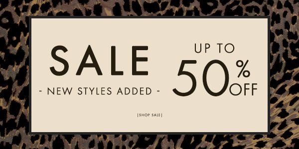 Sale - Up To 50% Off! New Styles Added 