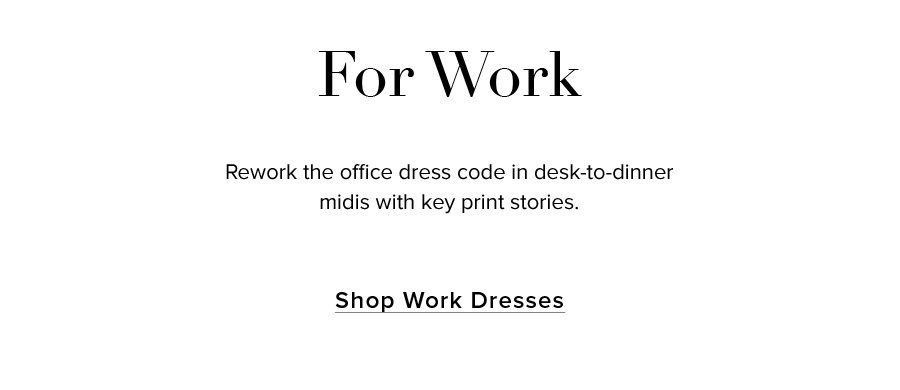 SHOP WORK DRESSES