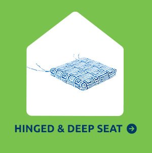Hinged & Deep Seat - Shop Now