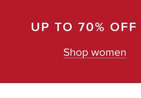 Up to 70% off all sale items. Shop women