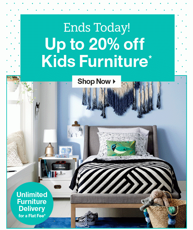 Ends today! up to 20% off Kids Furniture >