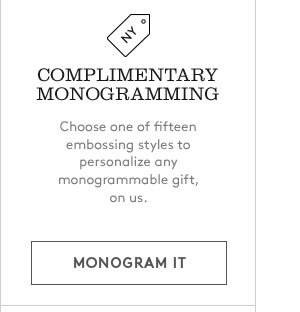 COMPLIMENTARY MONOGRAMMING | MONOGRAM IT