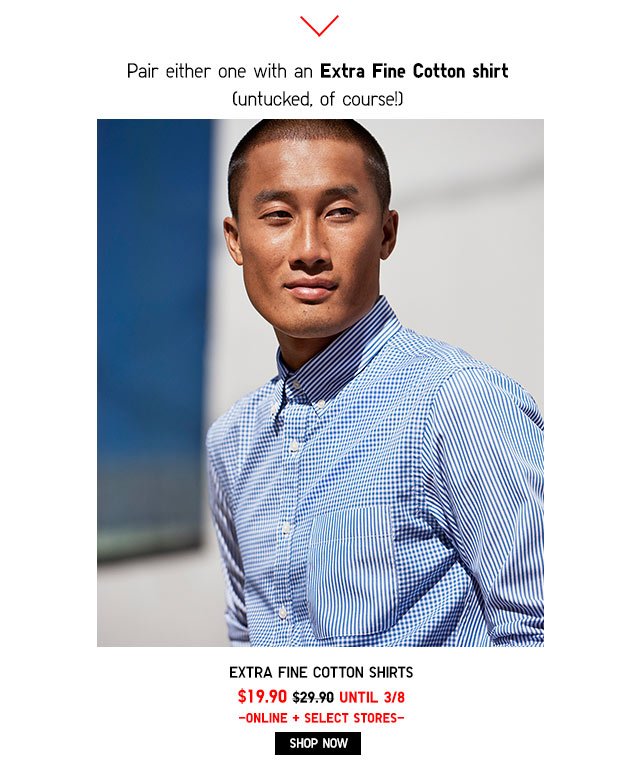 EXTRA FINE COTTON SHIRTS - NOW $19.90 - SHOP NOW