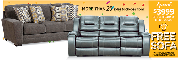Spend $3999 on furniture of mattresses AND GEET FREE SOFA with purchase of matching loveseat