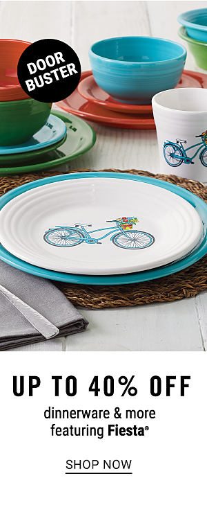 Doorbuster - Up to 40% off dinnerware & more featuring Fiesta. Shop Now.