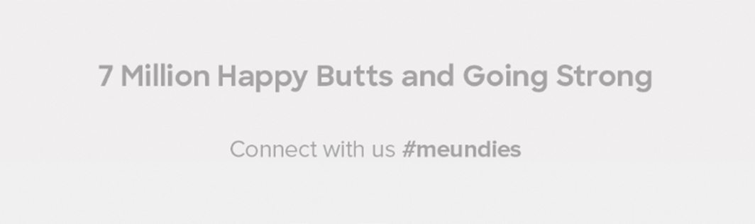 7 Million Happy Butts and Going Strong | Connect With us #meundies