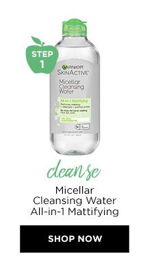 STEP 1 - cleanse - Micellar Cleansing Water All-in-1 Mattifying - SHOP NOW