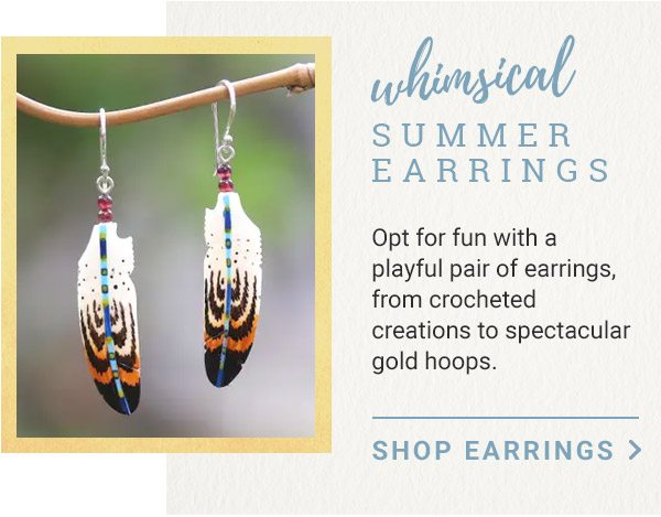 WHIMSICAL SUMMER EARRINGS | Opt for fun with a playful pair of earrings, from crocheted creations to spectacular gold hoops | SHOP EARRINGS