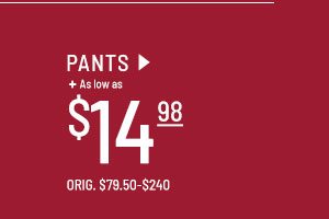 Pants as low as $14.99