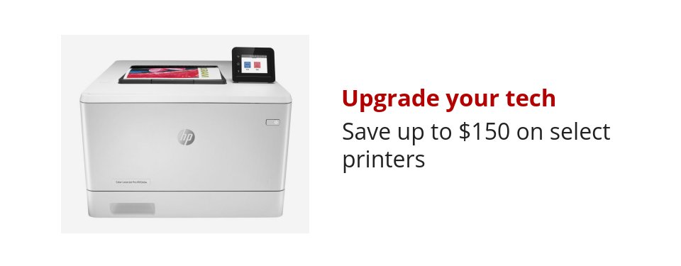 Upgrade your tech Save up to $150 on select printers