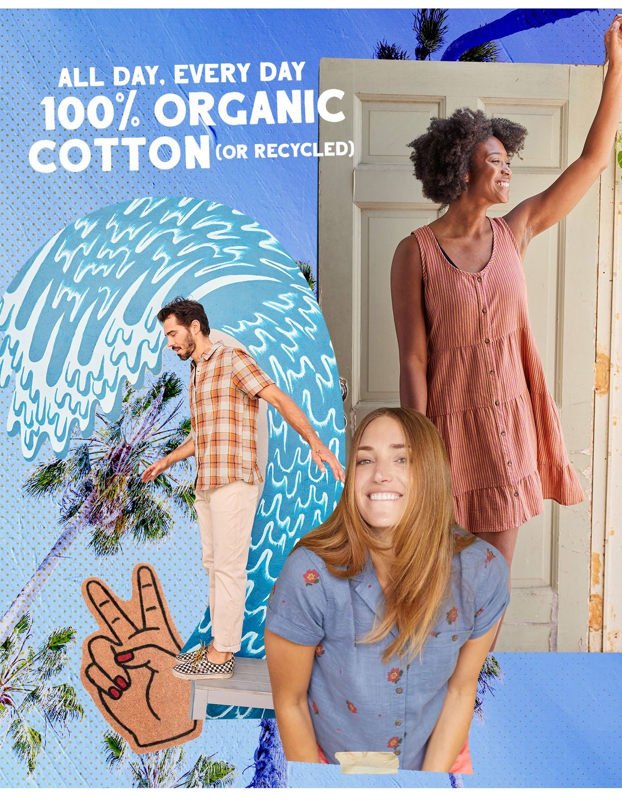 All Day, Every Day 100% Organic Cotton (or Recycled)
