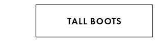 TALL BOOTS