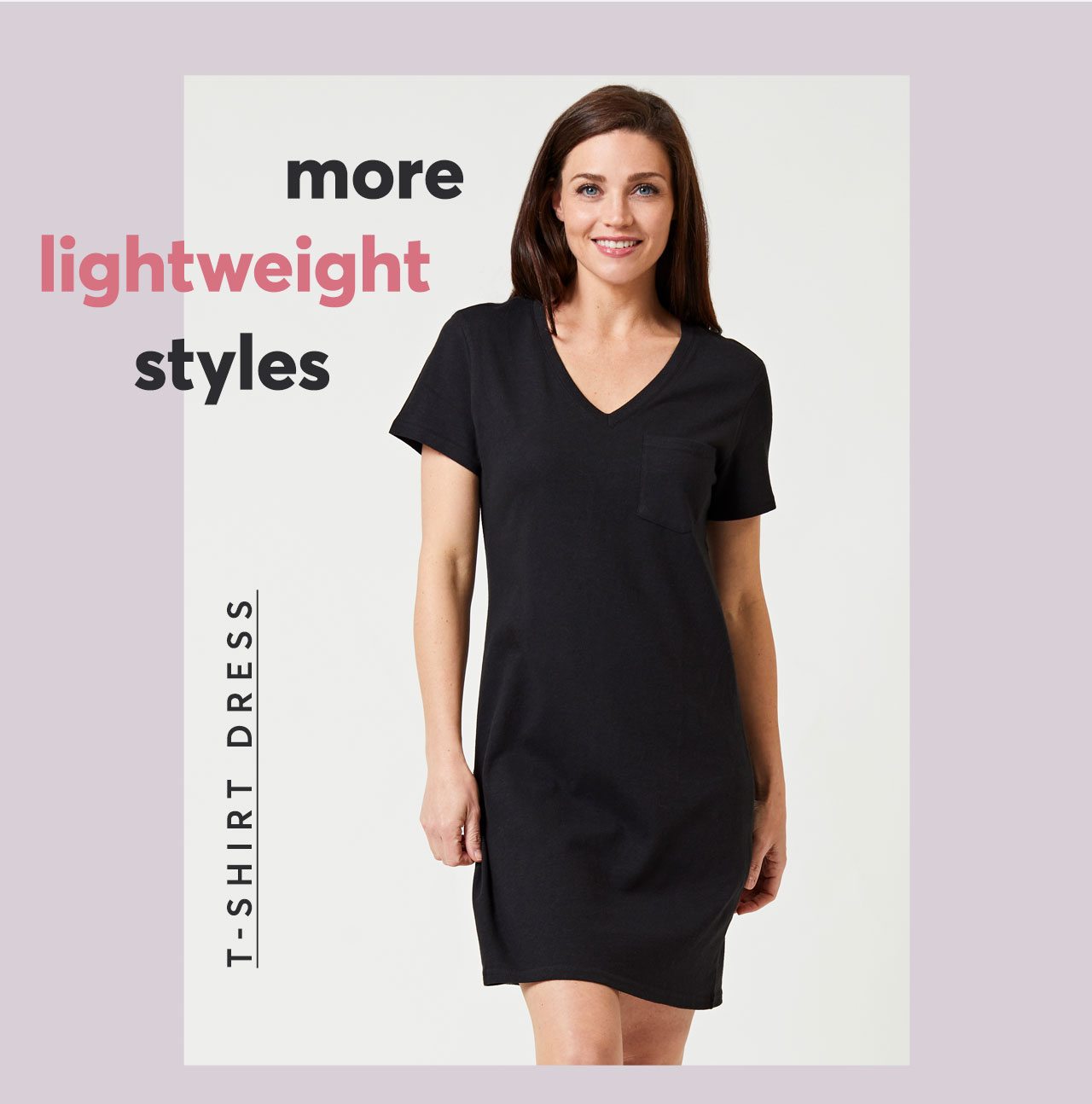 More lightweight styles: T-Shirt Dress