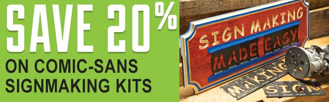 Save 20% on Comic-Sans Signmaking Kits