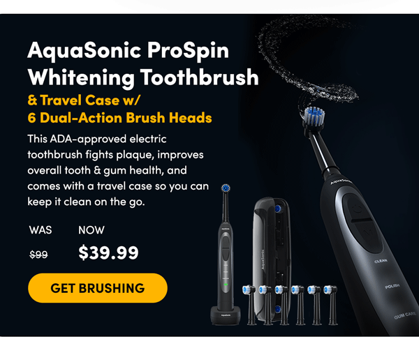 AqauSonic ProSpin Whitening Toothbrush | Get Brushing