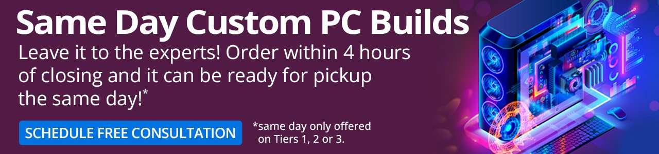 Same Day Custom PC Builds - Schedule Free Consultation