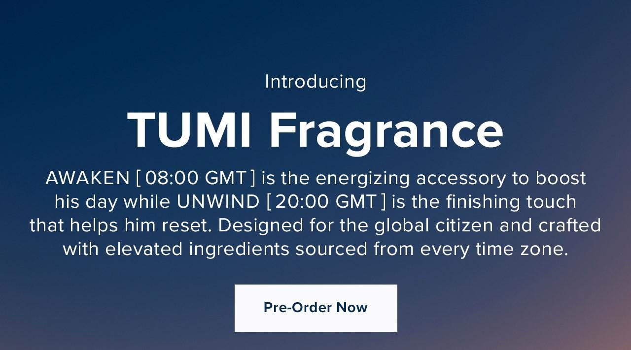 Introducing TUMI Fragrance. Pre-Order Now