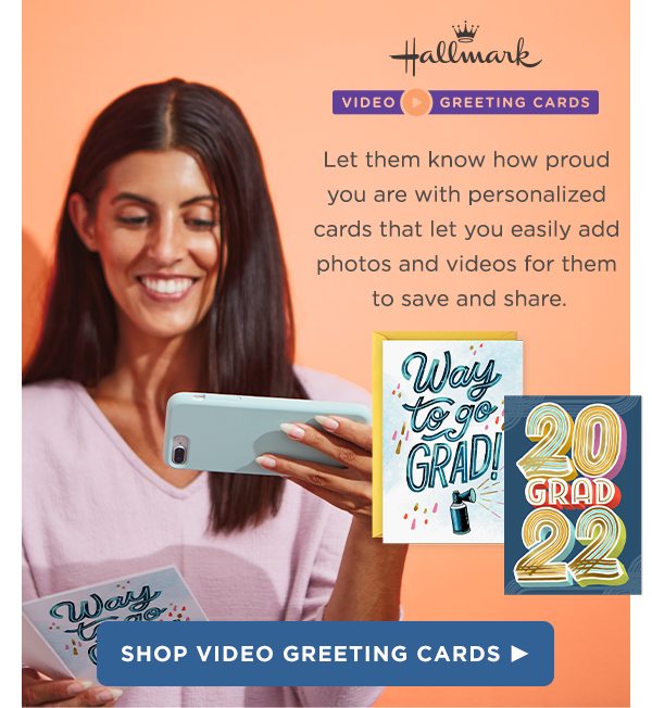 Send a Hallmark Video Greeting card to celebrate their graduation.