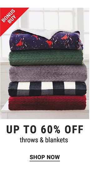 Bonus Buy - Up to 60% off throws & blankets. Shop Now.