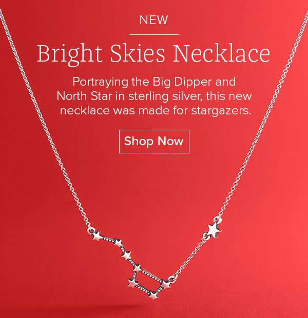 NEW Bright Skies Necklace - Portraying the Big Dipper and North Star in sterling silver, this new necklace was made for stargazers. Shop Now