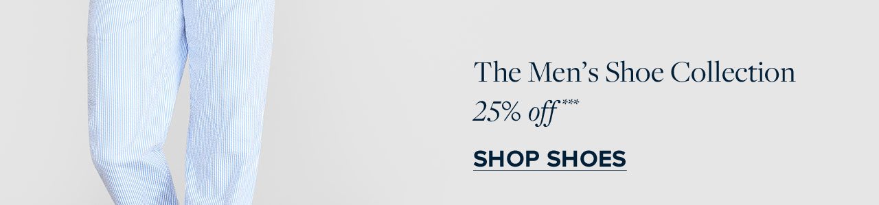 The Men's Shoe Collection 25% off. Shop Shoes