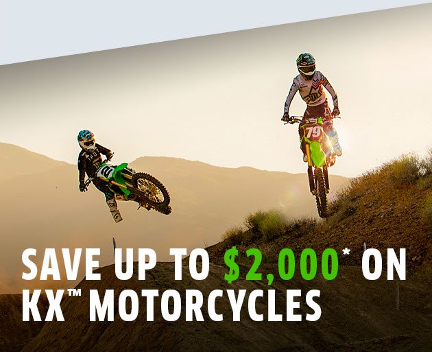 SAVE UP TO $2,000* ON KX™ MOTORCYCLES