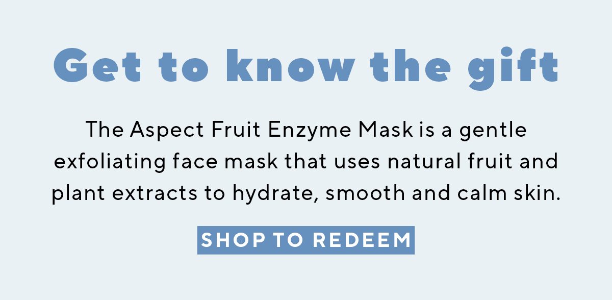 Plus, free Fruit Enzyme Mask 15ml with Aspect orders over $99^