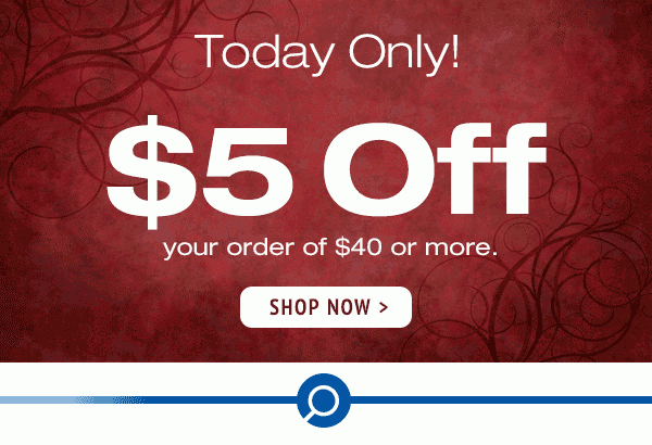 $5 Off Your Order of $40 or More!