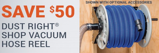 Save $50 on the Dust Right Shop Vacuum Hose Reel