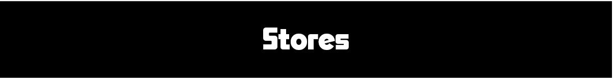 Stores