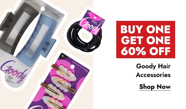 BUY ONE GET ONE 60% OFF GOODY HAIR ACCESSORIES - SHOP NOW