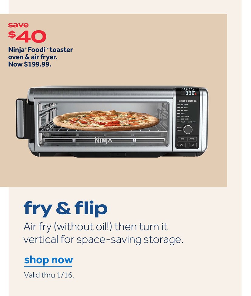 fry & flip | Air fry (without oil!) then turn it vertical for space saving storage | shop now | Valid thru 1/16