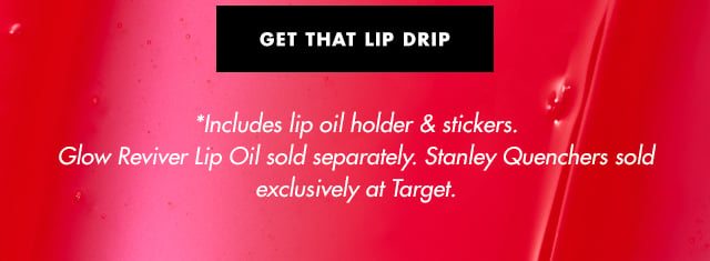 Get that lip drip