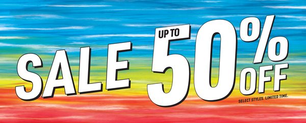 SALE. UP TO 50% OFF. SELECT STYLES. LIMITED TIME